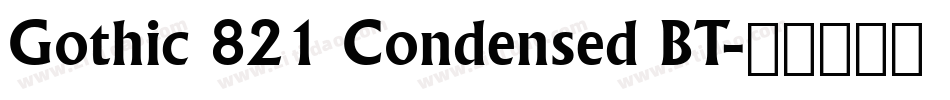 Gothic 821 Condensed BT字体转换
